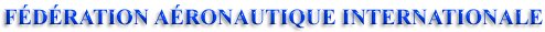 F�D�RATION A�RONAUTIQUE INTERNATIONALE
